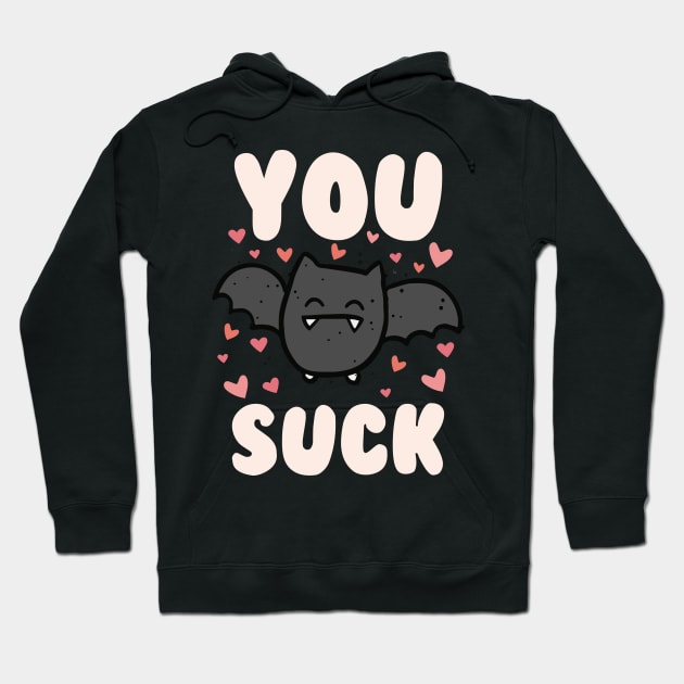 You Suck Cute Bat Hoodie by thingsandthings